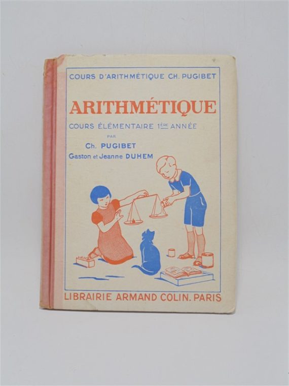 ancien livre ecole arithmétique cours élementaire 1ère année collection cours d arithmétique ch. pugibet