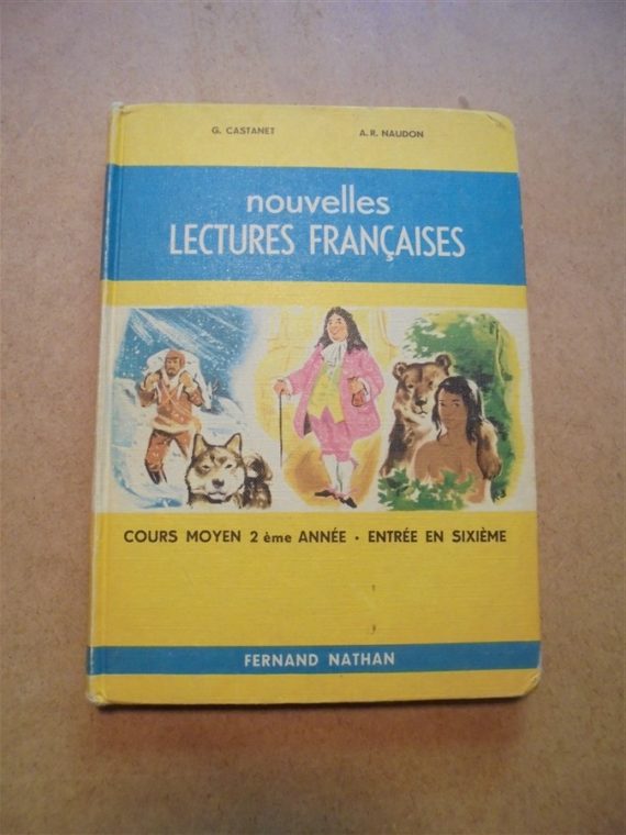 ancien manuel scolaire nouvelles lectures francaises cours moyen 2e annee entree en 6e fernand nathan g.castanet a.r.naudon